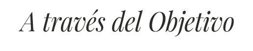 A través del Objetivo